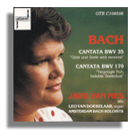 Bach Cantatas BWV 35 and BWV 170 - Jard van Nes