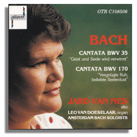 Bach Cantatas BWV 35 and BWV 170 - Jard van Nes
